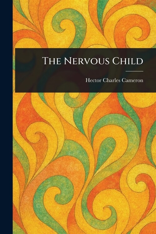 The Nervous Child (Paperback)