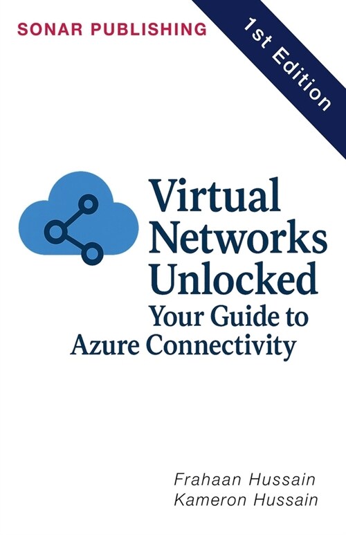 Virtual Networks Unlocked: Your Guide to Azure Connectivity (Paperback)