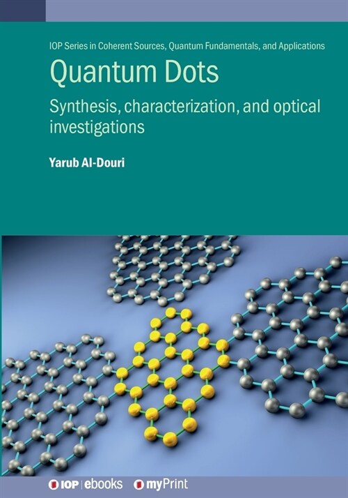 Quantum Dots: Synthesis, characterization, and optical investigations (Paperback)