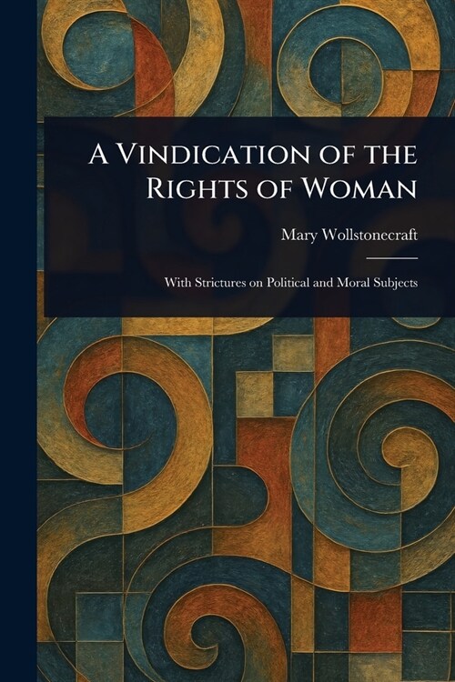 A Vindication of the Rights of Woman (Paperback)