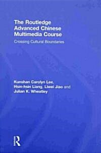 The Routledge Advanced Chinese Multimedia Course (Hardcover, Compact Disc, 1st)