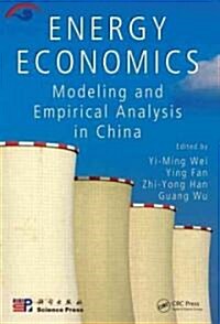 Energy Economics: Modeling and Empirical Analysis in China (Hardcover)