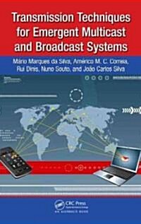 Transmission Techniques for Emergent Multicast and Broadcast Systems (Hardcover)