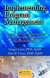 Implementing Program Management: Templates and Forms Aligned with the Standard for Program Management [With CDROM]                                     (Hardcover, 2nd)