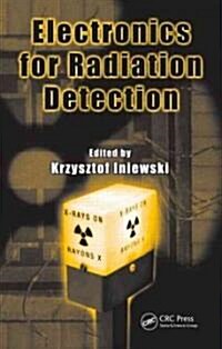 Electronics for Radiation Detection (Hardcover)