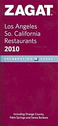 Zagat 2010  Los Angeles/ So. California Restaurants (Paperback, LEA)