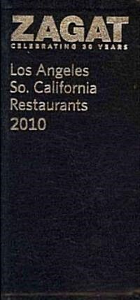 Zagat 2010 Los Angeles, So. California Restaurants (Paperback, FOL, LEA, PA)