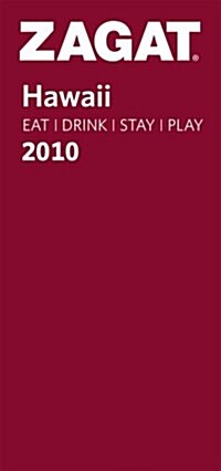 ZagatSurvey 2010 Hawaii Eat, Drink, Stay and Play (Paperback)