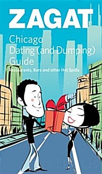 ZagatSurvey 2010 Chicago Dating and Dumping (Paperback)