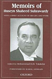 Memoirs of Huseyn Shaheed Suhrawardsy: With a Brief Account of His Life and Work (Hardcover, New)