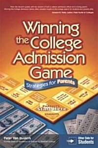 Winning the College Admission Game (Paperback)