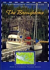 Dreamspeaker Cruising Guide Series: The Broughtons Volume 5 (Paperback, UK)
