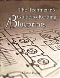 The Technicians Guide to Reading Blueprints (Paperback)