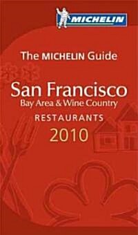 Michelin Guide 2010 San Francisco Bay Area & Wine Country (Paperback, 4th)