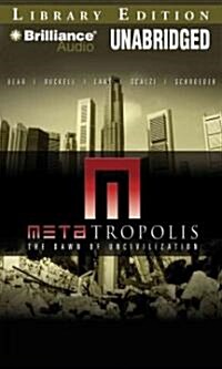 Metatropolis: The Dawn of Uncivilization (MP3 CD, Library)