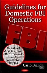 Guidelines for Domestic FBI Operations (Paperback, UK)