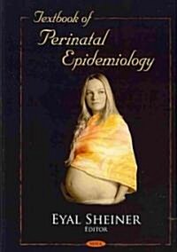 Textbook of Perinatal Epidemiology (Hardcover, UK)