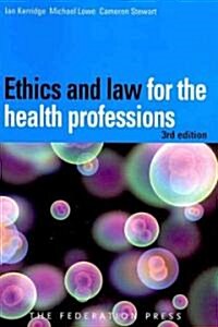 Ethics and Law for the Health Professions (Paperback, 3rd)
