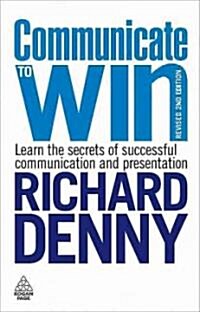Communicate to Win : Learn the Secrets of Successful Communication and Presentation (Paperback, 2 Revised edition)