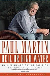 Hell or High Water: My Life in and Out of Politics (Paperback)