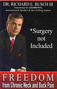 Surgery Not Included (Paperback, 1st)
