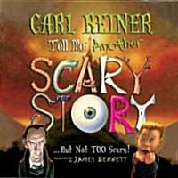 Tell Me Another Scary Story... But Not Too Scary! (Hardcover)