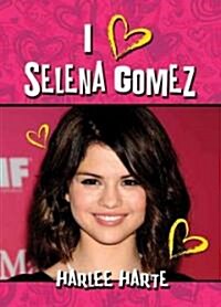 I (Heart) Selena Gomez (Paperback)