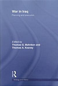 War in Iraq : Planning and Execution (Paperback)