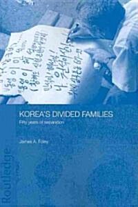 Koreas Divided Families : Fifty Years of Separation (Paperback)
