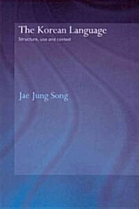 The Korean Language : Structure, Use and Context (Paperback)