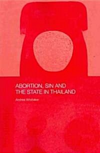 Abortion, Sin and the State in Thailand (Paperback)
