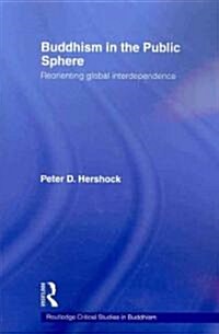 Buddhism in the Public Sphere : Reorienting Global Interdependence (Paperback)