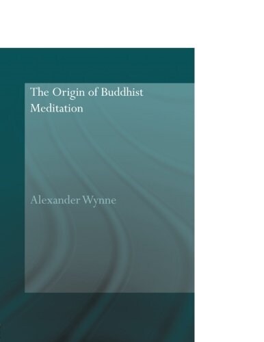 The Origin of Buddhist Meditation (Paperback)