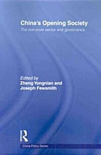 Chinas Opening Society : The Non-State Sector and Governance (Paperback)