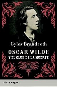Oscar Wilde y El Club de La Muerte (Paperback)