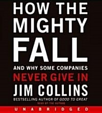 How the Mighty Fall CD: And Why Some Companies Never Give in (Audio CD)