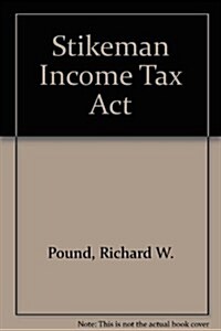 Stikeman Income Tax Act (Paperback, 45th, Annotated)