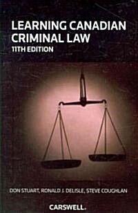 Learning Canadian Criminal Law (Paperback, 11th)