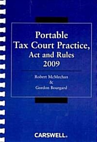 Portable Tax Court Practice, Act and Rules 2009 (Paperback, Spiral)