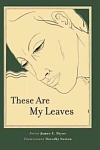 These Are My Leaves (Paperback)