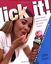 Lick It!: Creamy, Dreamy Vegan Ice Creams Your Mouth Will Love (Paperback)