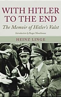 With Hitler to the End (Hardcover)