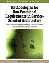 Non-Functional Properties in Service Oriented Architecture: Requirements, Models and Methods (Hardcover)