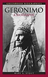 Geronimo: A Biography (Hardcover)