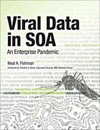 Viral Data in Soa: An Enterprise Pandemic (Paperback)