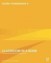 Adobe FrameMaker 9 Classroom in a Book [With CDROM] (Paperback)