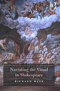 Narrating the Visual in Shakespeare (Hardcover)