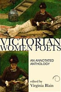 Victorian Women Poets : An Annotated Anthology (Paperback)