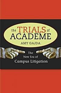 Trials of Academe: The New Era of Campus Litigation (Hardcover)