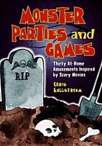Monster Parties and Games: Fifteen Film-Based Activities (Paperback)